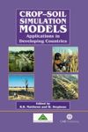 Crop-Soil Simulation Models: Applications in Developing Countries (Μοντέλα προσομοίωσης εδάφους - καλλιέργειας - έκδοση στα αγγλικά)